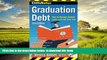 Pre Order CliffsNotes Graduation Debt: How to Manage Student Loans and Live Your Life, 2nd Edition
