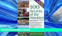 READ BOOK  100 Secrets of the Smokies: A Savvy Traveler s Guide (The Savvy Traveler s Guide) FULL