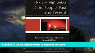 Pre Order The Crucial Voice of the People, Past and Present: Education s Missing Ingredient