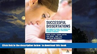 Pre Order Successful Dissertations: The Complete Guide for Education, Childhood and Early
