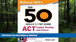 READ THE NEW BOOK McGraw-Hill s Top 50 Skills for a Top Score: ACT English, Reading, and Science