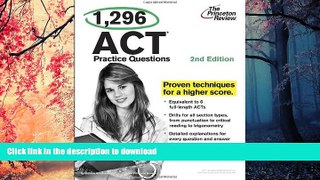 READ THE NEW BOOK 1,296 ACT Practice Questions, 2nd Edition (College Test Preparation) PREMIUM