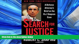 READ THE NEW BOOK The Search for Justice: A Defense Attorney s Brief on the O.J. Simpson Case