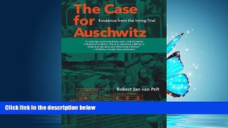 READ THE NEW BOOK The Case for Auschwitz: Evidence from the Irving Trial Robert Jan van Pelt BOOK
