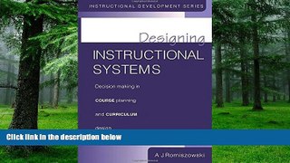 Pre Order Designing Instructional Systems: Decision Making in Course Planning and Curriculum