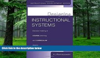 Pre Order Designing Instructional Systems: Decision Making in Course Planning and Curriculum