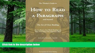Pre Order The Thinker s Guide to How to Read a Paragraph: The Art of Close Reading Richard Paul