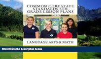 Online Teacher s Life Common Core State Standards 5th Grade Lesson Plans: Language Arts   Math