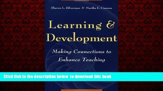 Epub Learning and Development: Making Connections to Enhance Teaching Sharon L. Silverman PDF