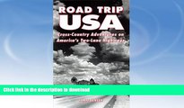 FAVORITE BOOK  Road Trip USA: Cross-Country Adventures on America s Two-Lane Highways (1st ed)