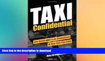 EBOOK ONLINE  Taxi Confidential: Life, Death and 3 a.m. Revelations in New York City Cabs  PDF