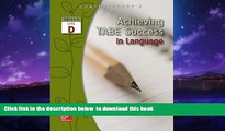 Best Price Contemporary Achieving TABE Success In Language, Level D Workbook (Achieving TABE