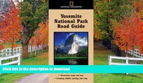 FAVORITE BOOK  National Geographic Yosemite National Park Road Guide (National Geographic Road