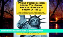 Buy Lance Johnson What Foreigners Need to Know About America From A to Z: How to Understand Crazy