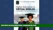 Pre Order Higher Education in Virtual Worlds: Teaching and Learning in Second Life (International