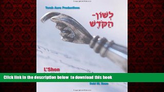 Audiobook L Shon Ha-Kodesh: Beginning Hebrew Book For Adults (Hebrew Edition) Debi M. Rowe Full Book