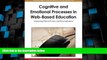 Best Price Cognitive and Emotional Processes in Web-based Education: Integrating Human Factors and