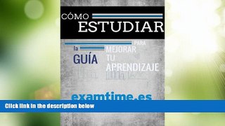 Best Price CÃ³mo Estudiar: La GuÃ­a Para Mejorar tu Aprendizaje (Spanish Edition) ExamTime en