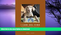 EBOOK ONLINE  Wine Dogs Italy - I Cani Del Vino (English and Italian Edition)  BOOK ONLINE