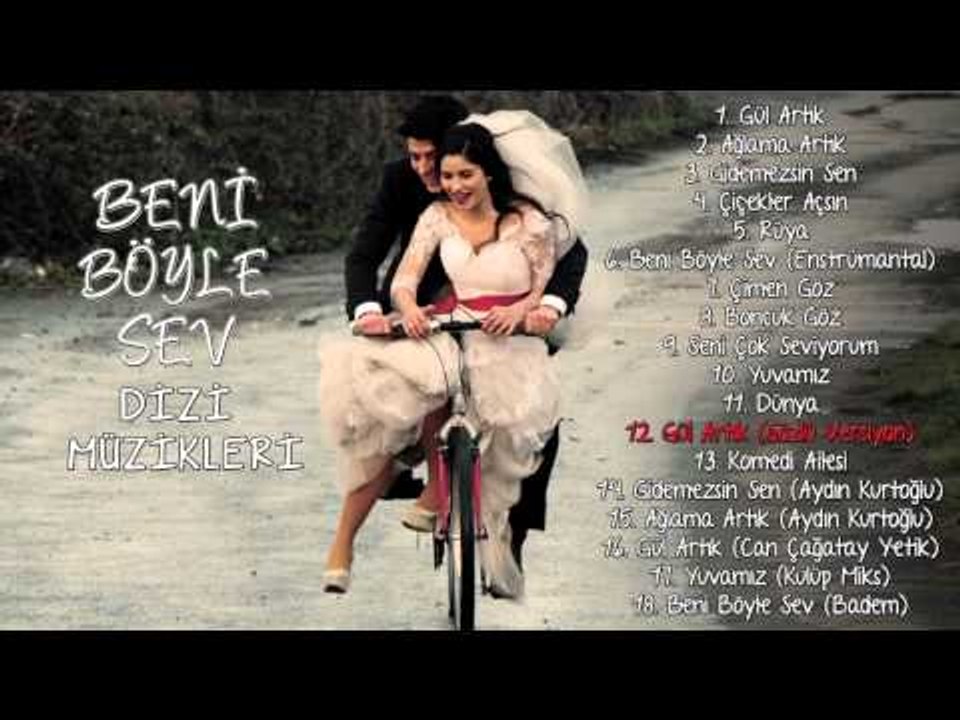 Beni Böyle Sev - Dizi Müzikleri -  Gül Artık Sözlü Versiyon