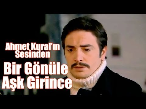 Elde Var Hayat-Ahmet Kural-Bir Gönüle Aşk Girince