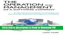 Download The Operation and Management of a Software Company: An Entrepreneurial Guide to Creating