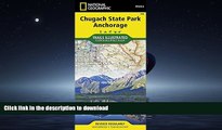 FAVORITE BOOK  Chugach State Park, Anchorage (National Geographic Trails Illustrated Map)  BOOK