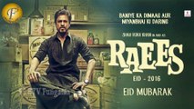 SHAH RUKH KHAN'S Raees Official Motion Poster