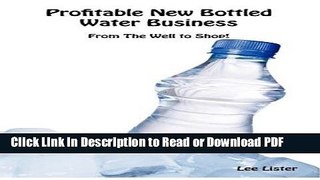 Read Profitable New Bottled Water Business - Making a Profit out of your Source of Water Ebook