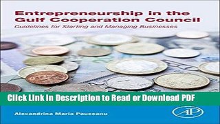 Read Entrepreneurship in the Gulf Cooperation Council: Guidelines for Starting and Managing