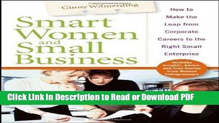 Read Smart Women and Small Business: How to Make the Leap from Corporate Careers to the Right