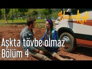 Hanım Köylü 4. Bölüm - Aşkta Tövbe Olmaz