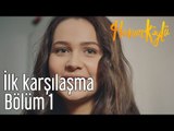 Hanım Köylü 1. Bölüm - İlk Karşılaşma