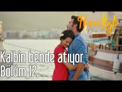 Hanım Köylü 12. Bölüm - Kalbin Bende Atıyor