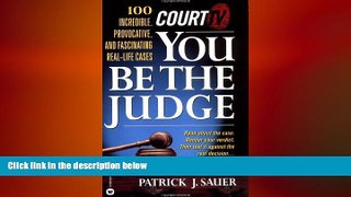 READ THE NEW BOOK Court TV s You Be the Judge: 100  Incredible, Provocative, and Fascinating