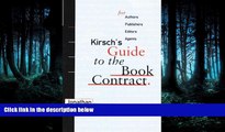 FAVORIT BOOK Kirsch s Guide to the Book Contract: For Authors, Publishers, Editors, and Agents