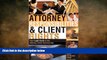 FAVORIT BOOK Attorney Responsibilities and Client Rights: Your Legal Guide to the Attorney-Client