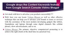 Google drops the Content Keywords feature from Google Search Console - vishnu bhagat ,vishnu bhagat about us,vishnu bhag