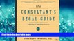FAVORIT BOOK The Consultant s Legal Guide [A Business of Consulting Resource] Elaine Biech READ