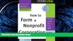 READ book How to Form a Nonprofit Corporation (Complete Nonprofit Corporation Kit) Mark Warda BOOK