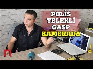 İstanbul’da Polis Yelekli Gasp