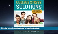 Pre Order College Stress Solutions: Stress Management Techniques to *Beat Anxiety *Make the Grade