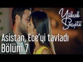 Yüksek Sosyete 7. Bölüm - Asistan Ece'yi Tavladı