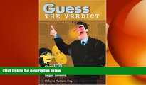 FAVORIT BOOK Guess the Verdict: Over 100 Clever Courtroom Quizzes to Test Your Legal Smarts