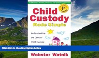 READ book Child Custody Made Simple: Understanding the Laws of Child Custody and Child Support