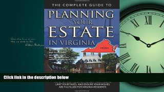 READ book The Complete Guide to Planning Your Estate In Virginia: A Step-By-Step Plan to Protect