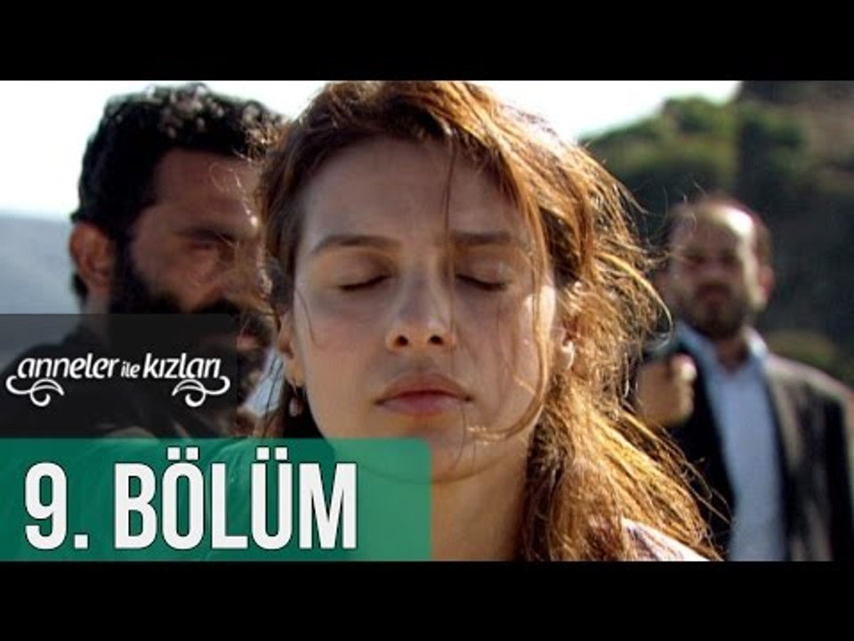 Anneler ile Kızları 9. Bölüm