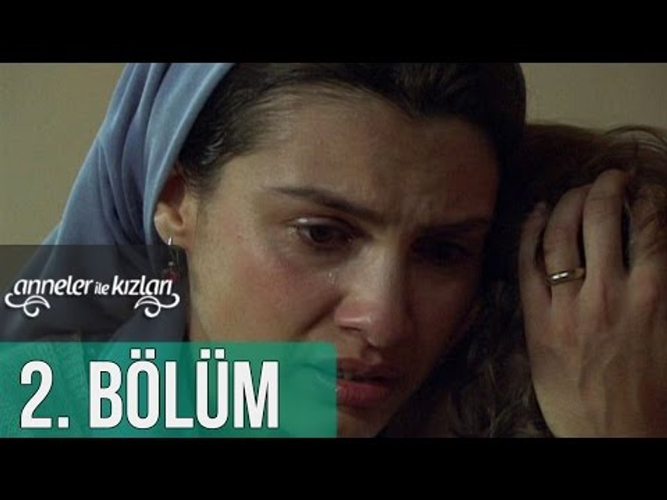 Anneler İle Kızları 2. Bölüm