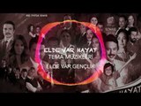 Elde Var Hayat - Tema Müzikleri - Elde Var Gençlik