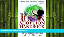 READ THE NEW BOOK Russian Adoption Handbook: How to Adopt a Child from Russia, Ukraine and